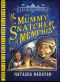 [Kit Salter Adventure 01] • The Mummy Snatcher of Memphis